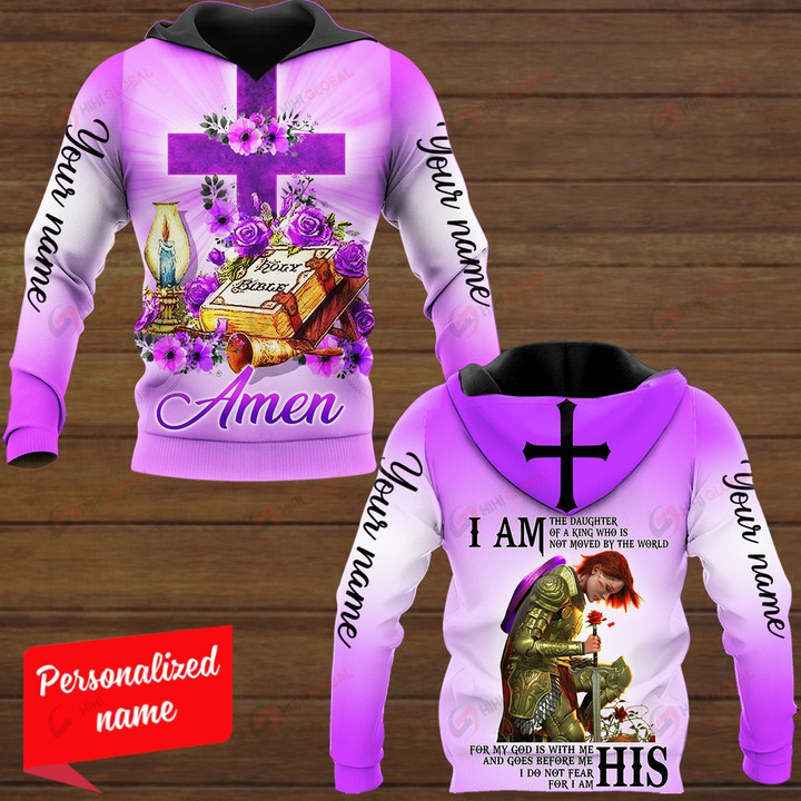 I Am The Dauther Of A King Who Is Bot Moved By The World For My God Is With Me And Goes Before Me I Do Not Fear For I Am His Personalized ALL OVER PRINTED SHIRTS