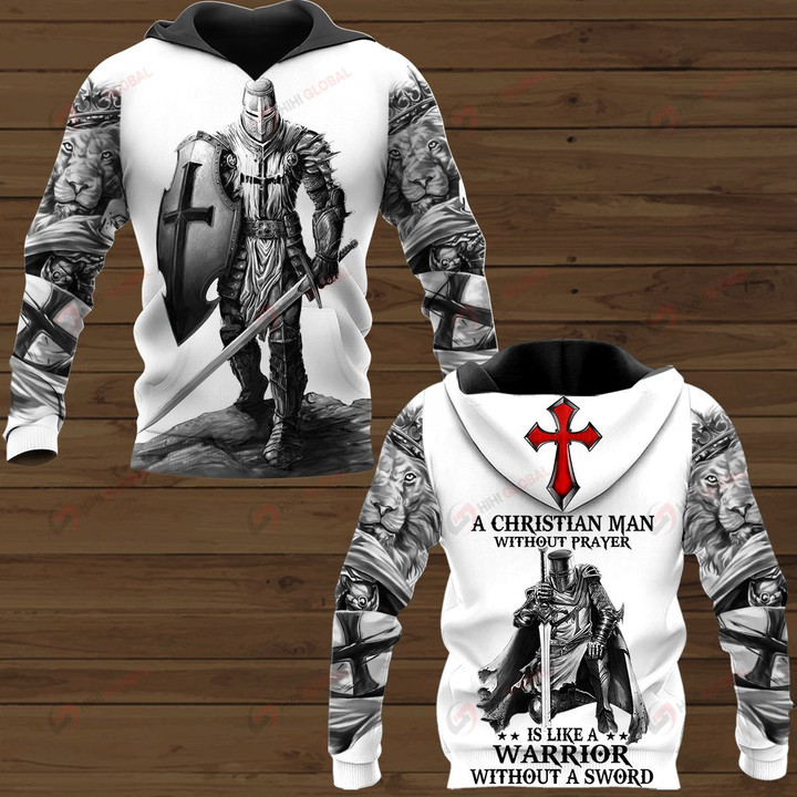 A Christian Man Without Prayer Is Like A Warrior Without A Sword ALL OVER PRINTED SHIRTS