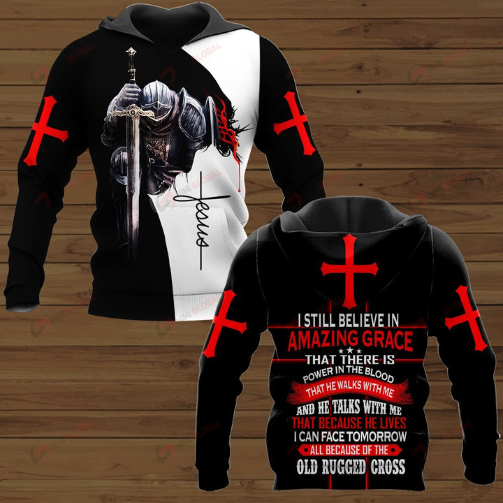 I Still Believe In Amazing Grace That There Is Power In The Blood That He Walk With Me And He Talk With Me That Because He Lives I Can Face Tomorrow All Because Of The Old Rugged Cross ALL OVER PRINTED SHIRTS