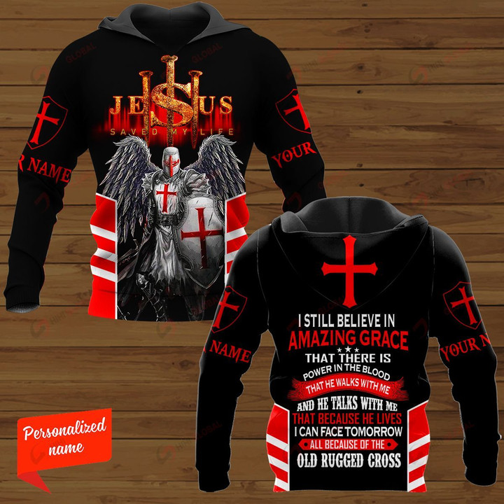 I Still Believe In Amazing Grace That There Is Power In The Blood That He Walk With Me And He Talk With Me That Because He Lives I Can Face Tomorrow All Because Of The Old Rugged Cross Personalized ALL OVER PRINTED SHIRTS
