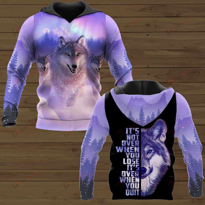 It's Not Over When You Lose It's Over When You Quit Wolf ALL OVER PRINTED SHIRTS