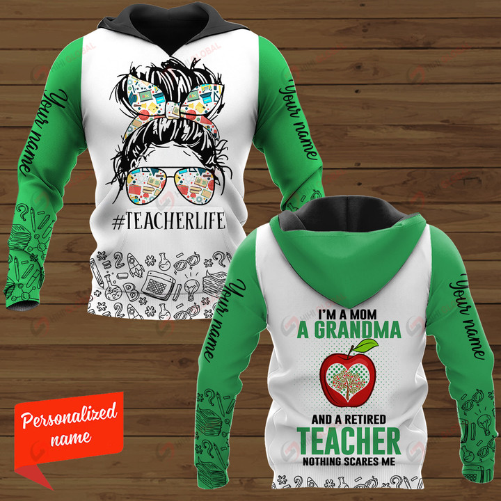 I'm a Mom a Grandma and a Retired Teacher Nothing Scares me Teacher life #Teacherlife Personalized ALL OVER PRINTED SHIRTS