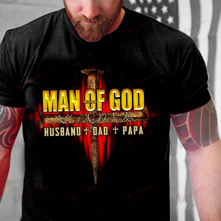 Man of God Husband Dad Papa Jesus is my savior Shirts