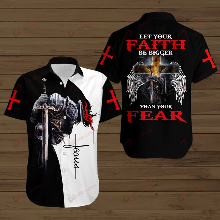 Let your Faith be bigger than your fear ALL OVER PRINTED SHIRTS