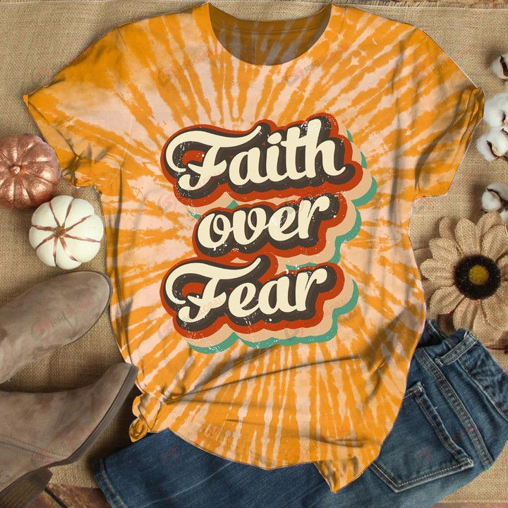 Faith Over Fear 3d Tie Dyes ALL OVER PRINTED SHIRTS