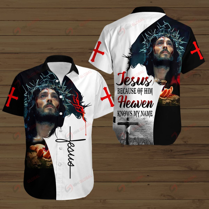 Jesus Because Of Him Heaven Knows My Name ALL OVER PRINTED SHIRTS
