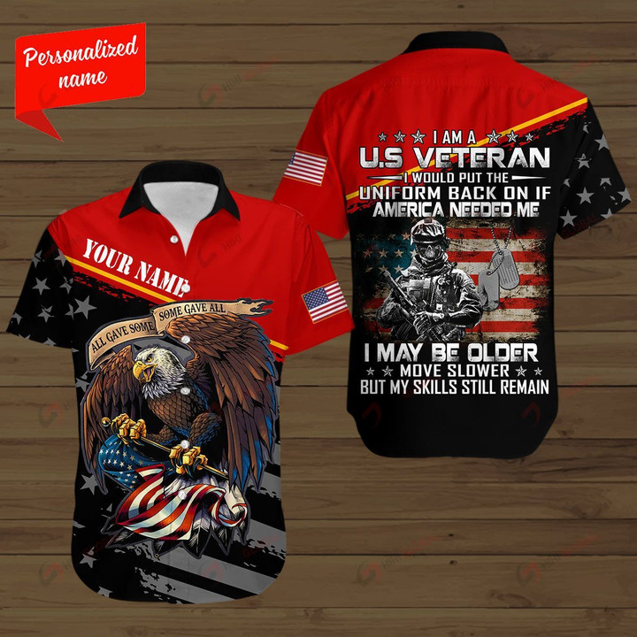 I am a Veteran I May Be Older Move Slower But My Skills Still Remain Personalized ALL OVER PRINTED SHIRTS