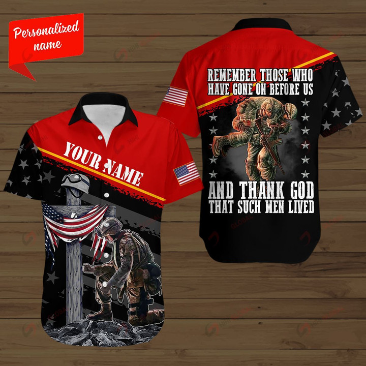 Remember Those Who Have Gone one Before Us And Thank God That Such Men Lived Personalized ALL OVER PRINTED SHIRTS