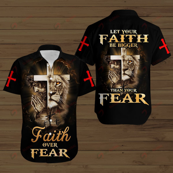 Let your Faith Be Bigger Than Your Fear ALL OVER PRINTED SHIRTS