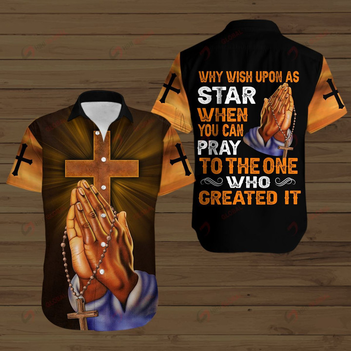 Why wish Upon As Star When You Can Pray To The One Who Created It  ALL OVER PRINTED SHIRTS