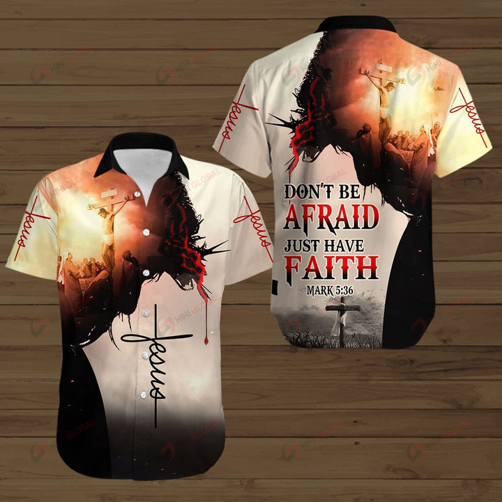 Don't be Afraid Just Have Faith ALL OVER PRINTED SHIRTS