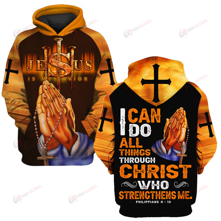 I Can Do All Things Through Christ Who Strengthens Me All Over Printed Hoodie Hawaiian Polo T shirt
