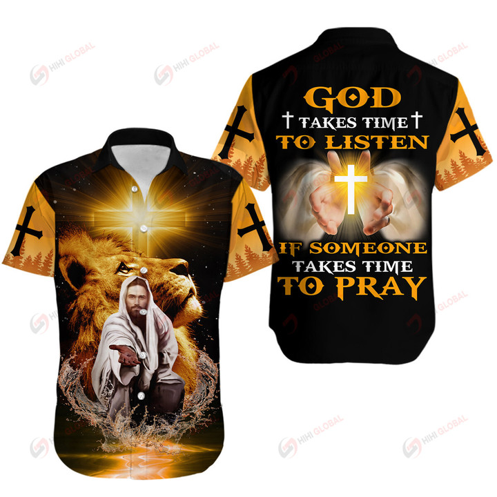 God takes time to listen if someone takes time to pray ALL OVER PRINTED SHIRTS
