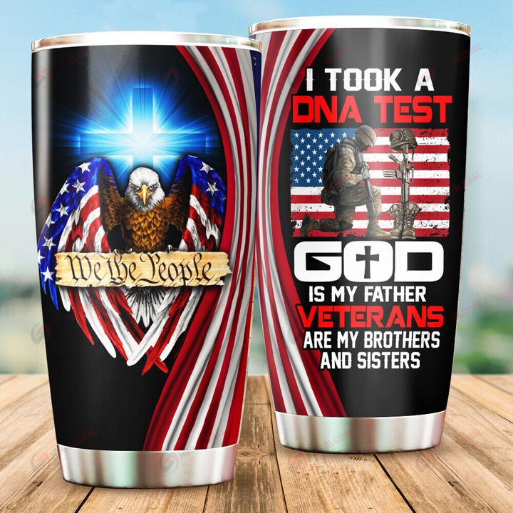 I TOOK A DNA TEST GOD IS MY FATHER VETERANS ARE MY BROTHERS AND SISTERS US VETERANS ALL OVER PRINTED TUMBLER 20OZ