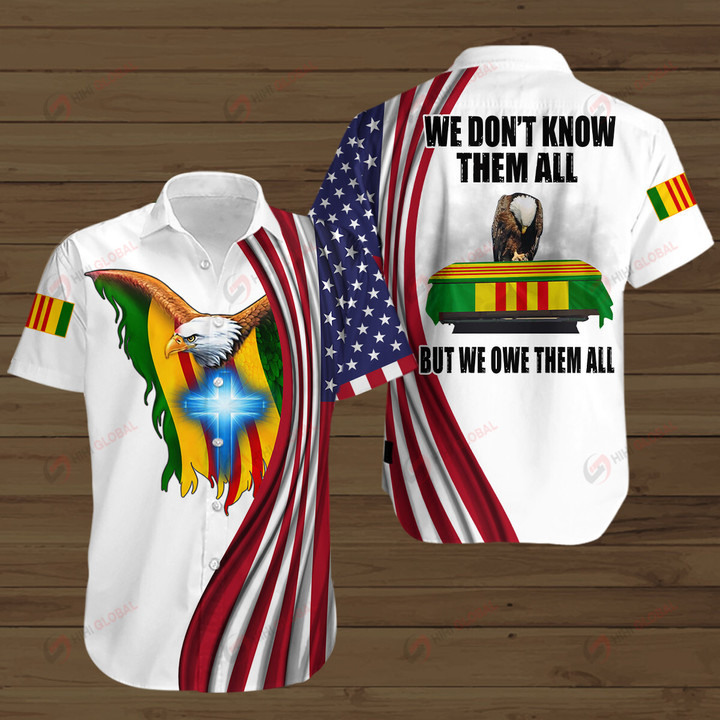 We don't know them all but we owe them all VietNam Veteran ALL OVER PRINTED SHIRTS
