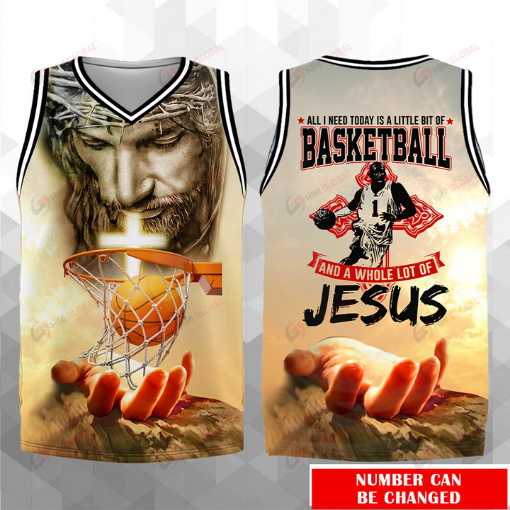 All I Need Today is a little bit of Basketball and a whole lot of Jesus Basketball Jersey Personalized ALL OVER PRINTED SHIRTS