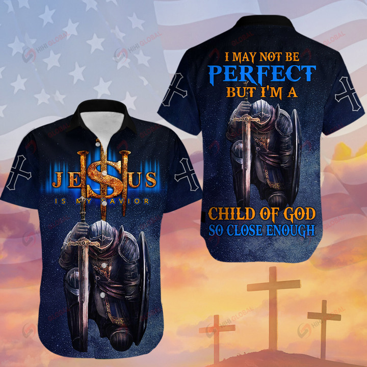 I may not be perfect I am a Child of God Templar Knight Christian God Jesus ALL OVER PRINTED SHIRTS