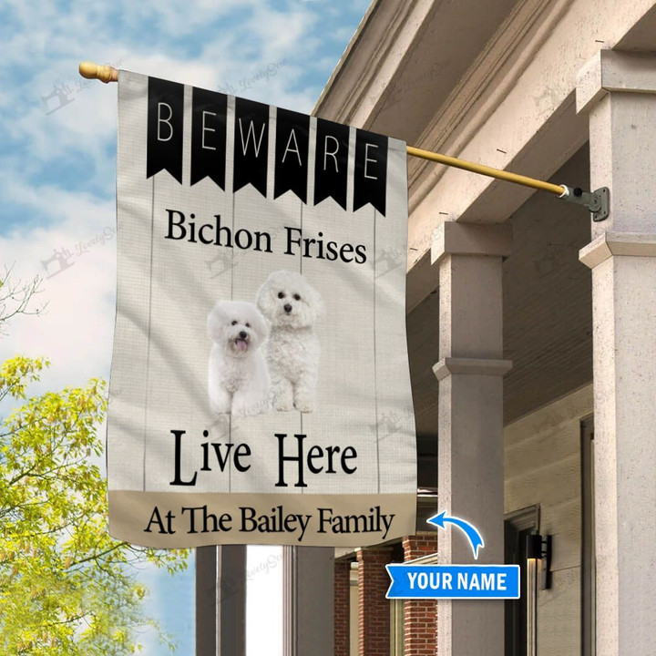 BIF2309 Beware Bichon Frises Live here Personalized Flag