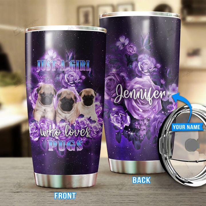 MHUCHO206 A Girl Who Loves Pugs Personalized Stainless Steel Tumbler