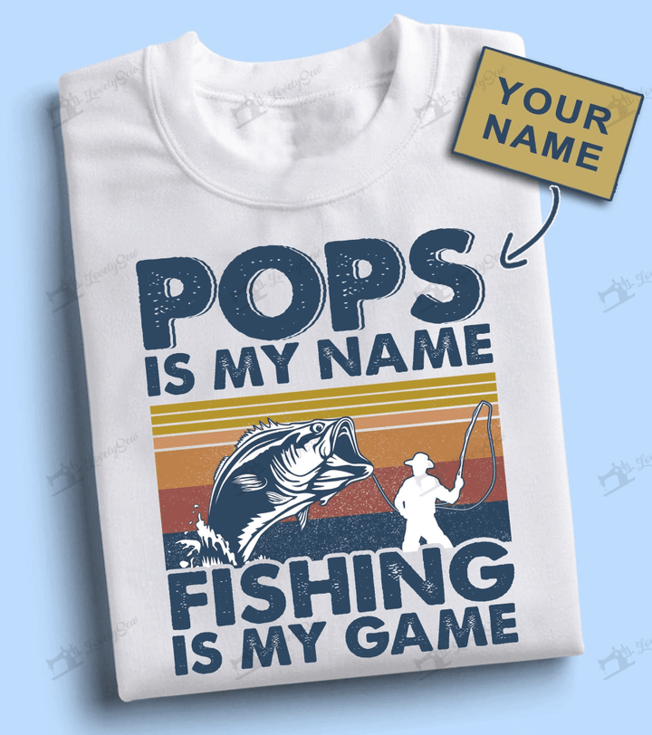 BIT0600 POPS is my name Fishing is my game Personalized T-Shirt Father's Day Gift