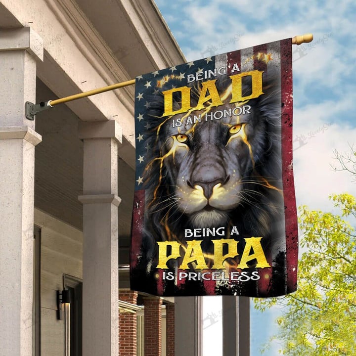 CHF0103 Lion Being A Dad Is An Honor Being A Papa Is Priceless House Flag