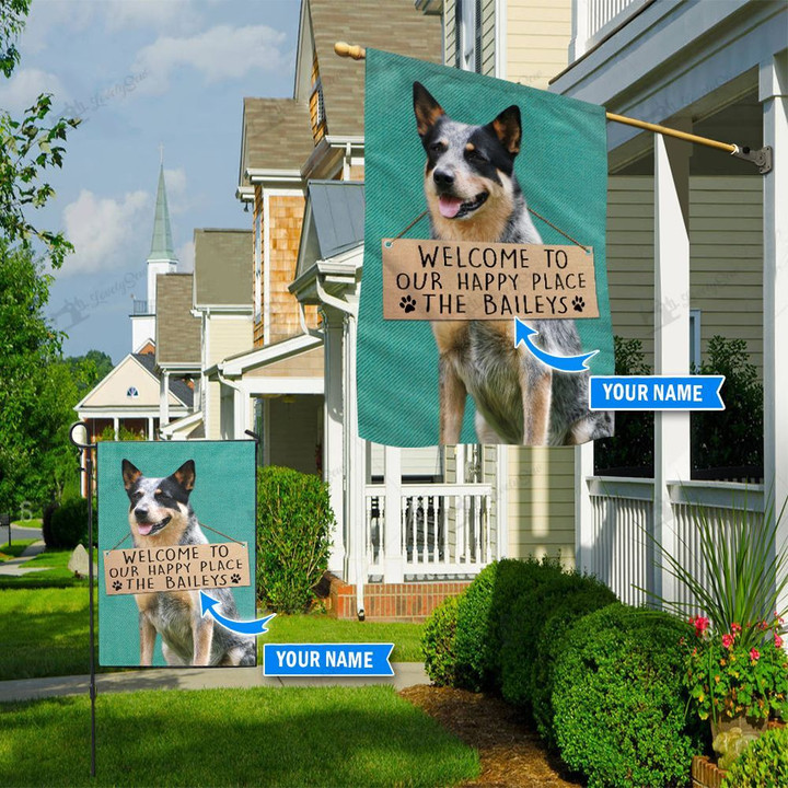THF20072401 Australian Cattle Dog-Welcome to our happy place Personalized Flag