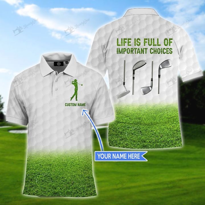 Golf-Life Is Full Of Important Choices Polo Shirt TRT21092001