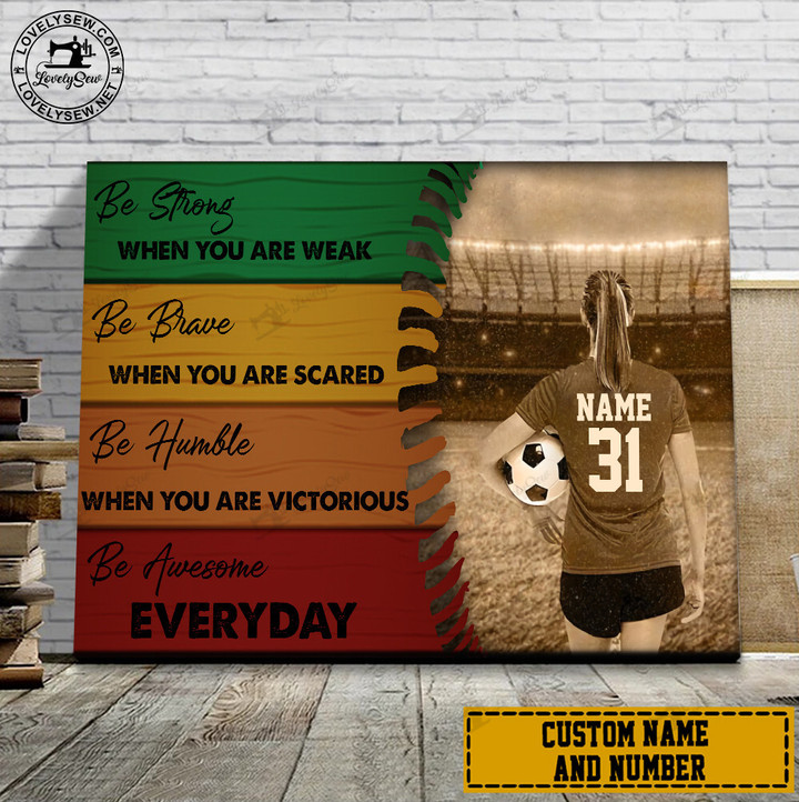 Gift For Soccer Lovers-Be Strong Personalized Poster & Matte Canvas TRK21122203-TRD21122203