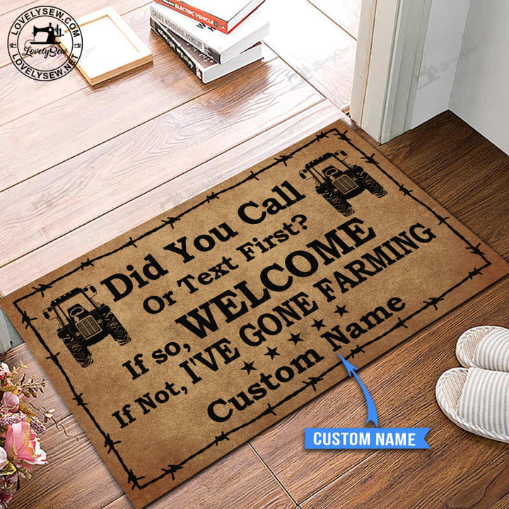 Farming-Did You Call Or Text First Personalized Doormat TRJ22021802