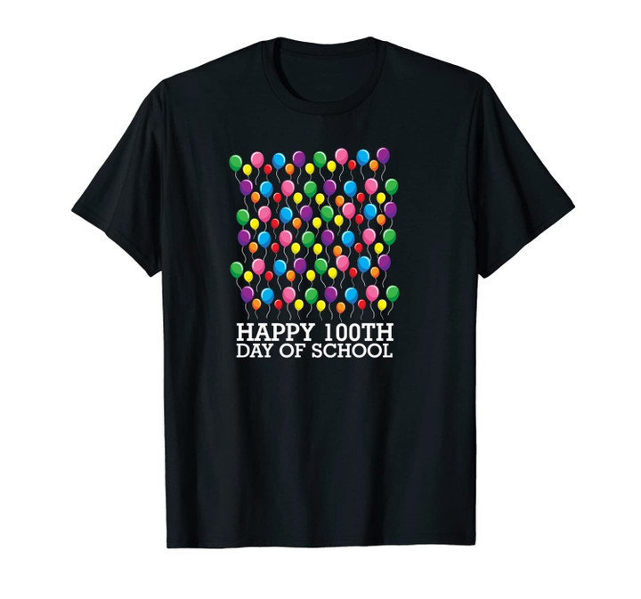 100 Balloons | Happy 100th Day of School Teachers Gift Unisex T-Shirt