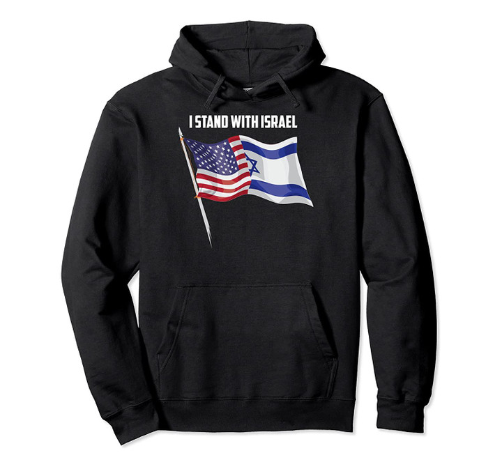 I Stand With Israel Hoodie | Cute Proud Supporter Hood Gift, T-Shirt, Sweatshirt