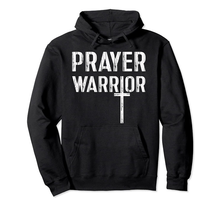 Prayer Warrior Bible Verse Shirt Christian Religious Jesus Pullover Hoodie, T-Shirt, Sweatshirt
