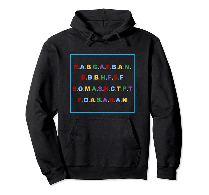 R.A.B.G.A.F.B.A.N Pullover Hoodie, T-Shirt, Sweatshirt