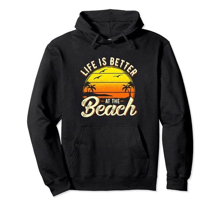 Vacation Life Is Better At The Beach Souvenir Pullover Hoodie, T-Shirt, Sweatshirt