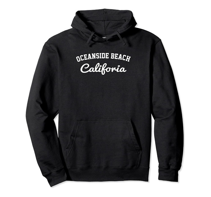 Cute California Oceanside Beach Pullover Hoodie, T-Shirt, Sweatshirt