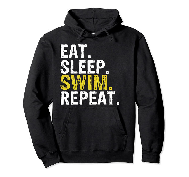 Eat Sleep Swim Repeat Gift Pullover Hoodie, T-Shirt, Sweatshirt