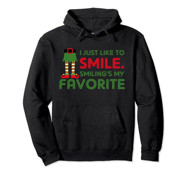 I Just Like To Smile Smiling Is My Favorite Elf Christmas Pullover Hoodie, T-Shirt, Sweatshirt