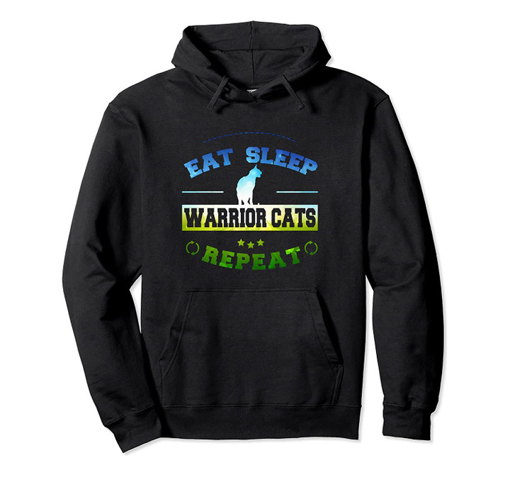 Eat Sleep Warrior Cats Repeat Hoodie Funny Cat Lovers, T-Shirt, Sweatshirt