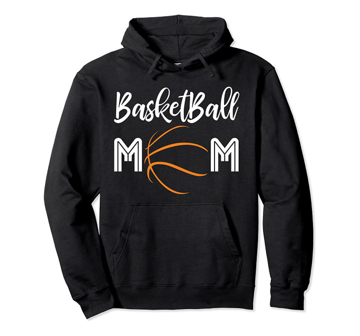 Basketball Mom Mothers Day Gift Pullover Hoodie, T-Shirt, Sweatshirt