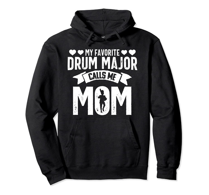 Drum Major Mom Funny Favorite Marching Band Parents Gift Pullover Hoodie, T-Shirt, Sweatshirt