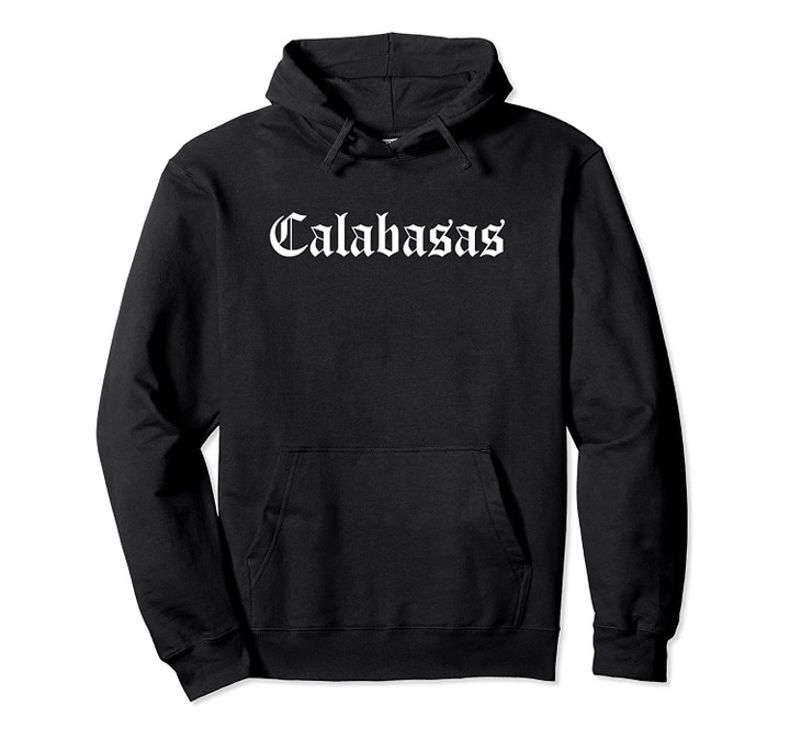 Calabasas Hoodie | Old English Calabasas Pullover Hoodie Pullover Hoodie, T-Shirt, Sweatshirt