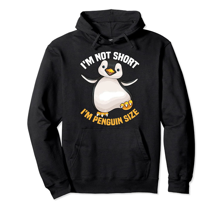 Cool I'm Not Short I'm Penguin Size | Funny Animal Fans Gift Pullover Hoodie, T-Shirt, Sweatshirt