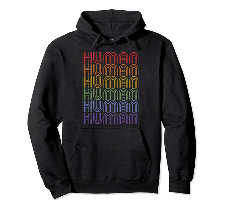 Equality HUMAN Flag LGBT Rights Gay Pride Month Transgender Pullover Hoodie, T-Shirt, Sweatshirt