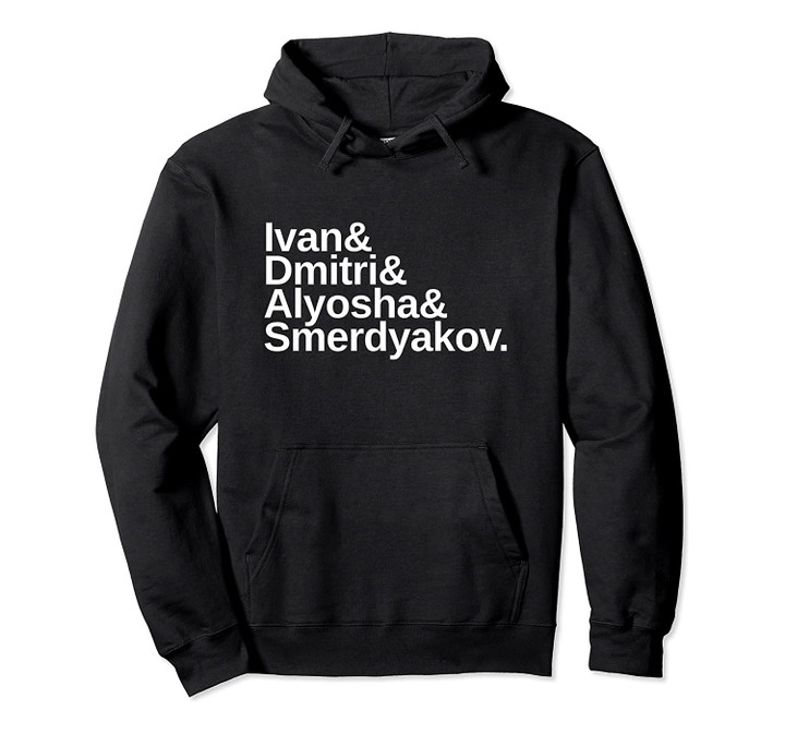 Dostoevsky The Brothers Karamazov List Pullover Hoodie, T-Shirt, Sweatshirt