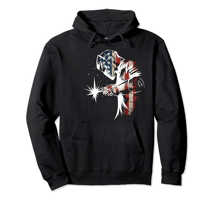 Welder American Flag USA Patriotic Welder Gift Pullover Hoodie, T-Shirt, Sweatshirt