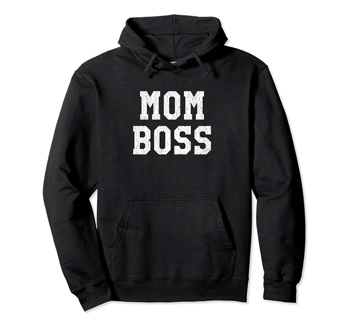 Mom Boss Hoodie Sweatshirt, T-Shirt, Sweatshirt