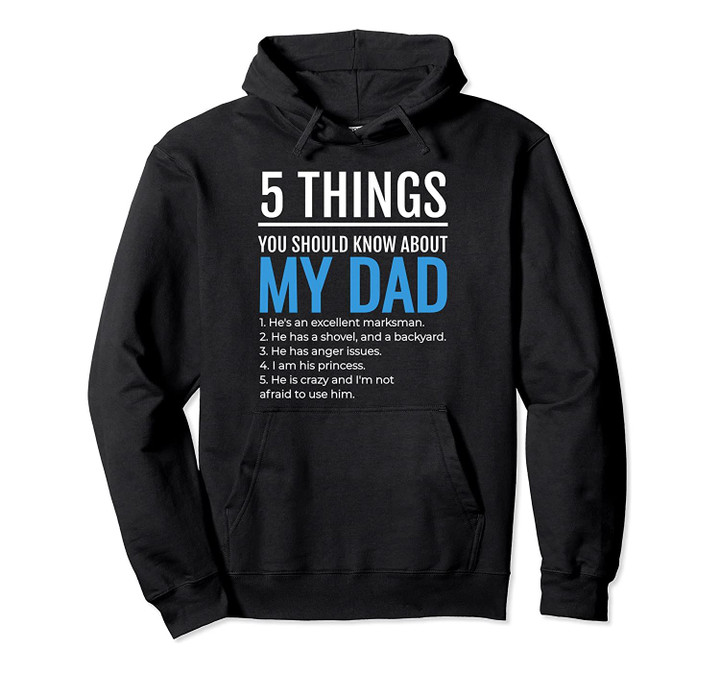 5 Things You Should Know About My Dad Hoodie, T-Shirt, Sweatshirt