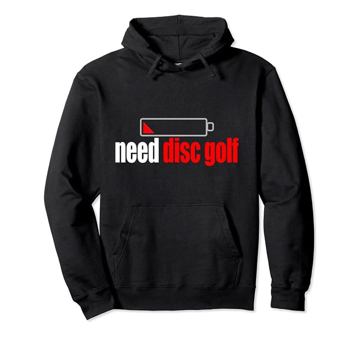 Funny Need Disc Golf Ultimate Player Golfing Design Chains Pullover Hoodie, T-Shirt, Sweatshirt