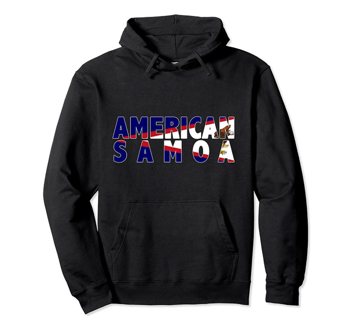 American Samoa Flag Gift for Patriotic American Samoans Pullover Hoodie, T-Shirt, Sweatshirt
