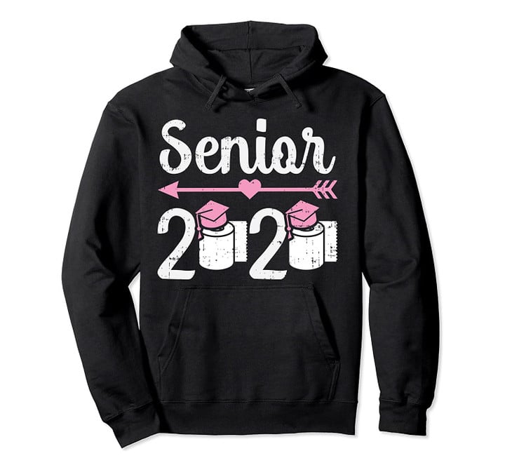 Senior 2020 Toilet Paper Funny College Graduation Gift Pullover Hoodie, T-Shirt, Sweatshirt